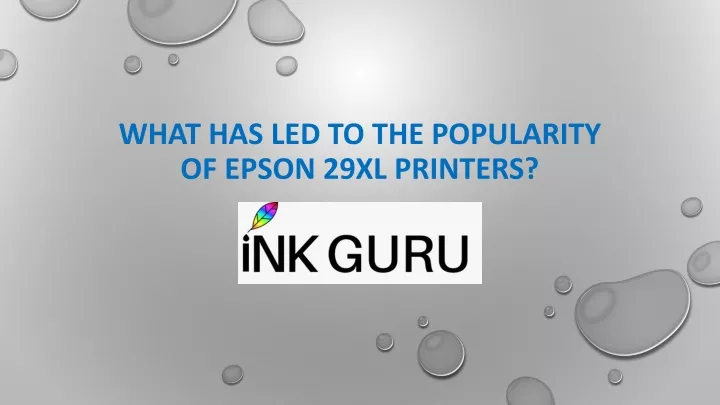 what has led to the popularity of epson 29xl printers