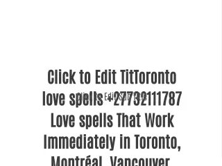 Toronto love spells  27732111787 Love spells That Work Immediately in Toronto, Montréal, Vancouver, Calgary, Edmonton, O
