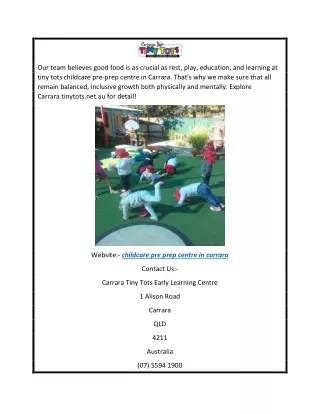 Experience the best Childcare Pre Prep Centre in Carrara  carrara.tinytots.net.au