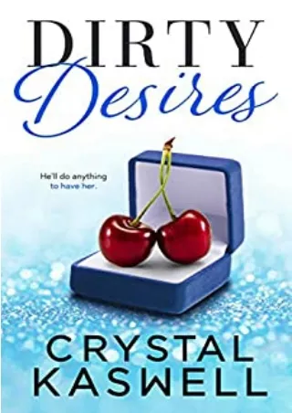 (Epub Download) Dirty Desires (Dirty Rich, #4) Full