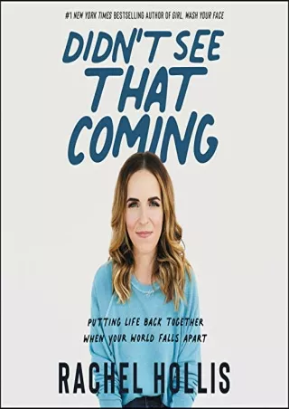 [PDF] Download Didn't See That Coming: Putting Life Back Together When Your World Falls Apart Full