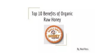 Top 10 Benefits of Organic Raw Honey