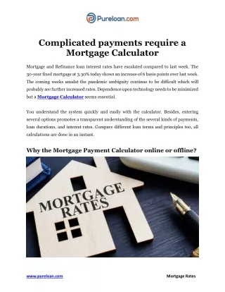 Complicated payments require a Mortgage Calculator-