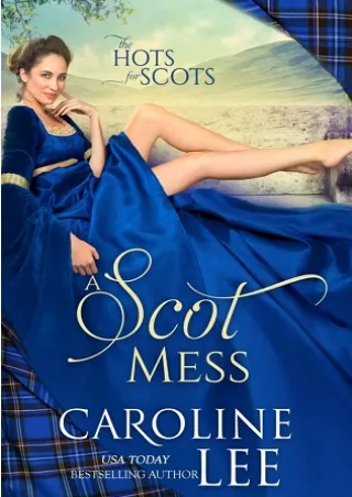 Read and download A Scot Mess (The Hots for Scots, #1) Full