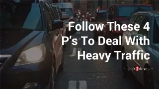 Four P’s to handle with Heavy Traffic