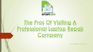 Benefits Of Visiting A Professional Laptop Repair Company