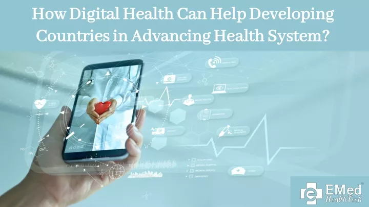 how digital health can help developing