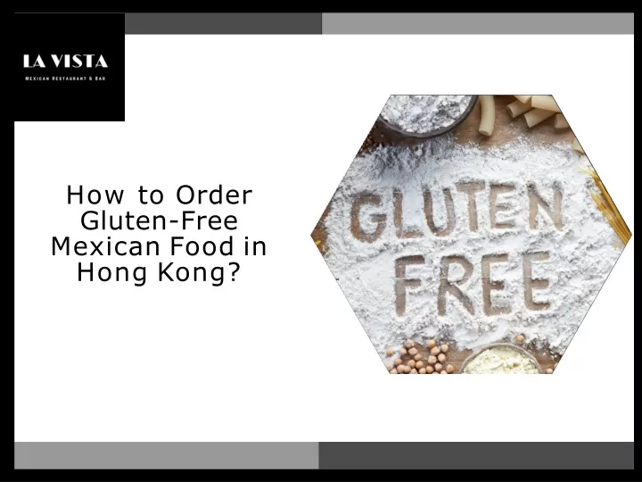 how to order gluten free mexican food in hong kong