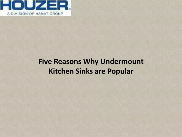 five reasons why undermount kitchen sinks