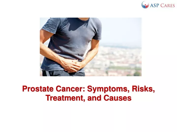 prostate cancer symptoms risks treatment and causes