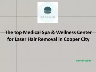 Top Medical Spa & Wellness Center for Laser Hair Removal in Cooper City