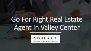 Go For Right Real Estate Agent In Valley Center_