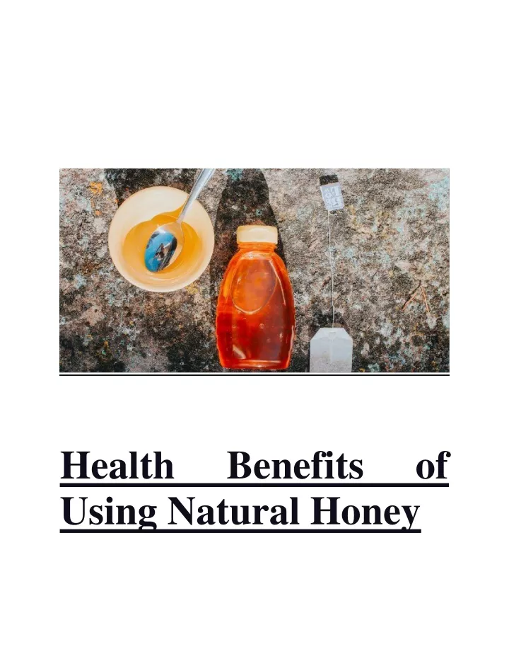 health benefits of using natural honey