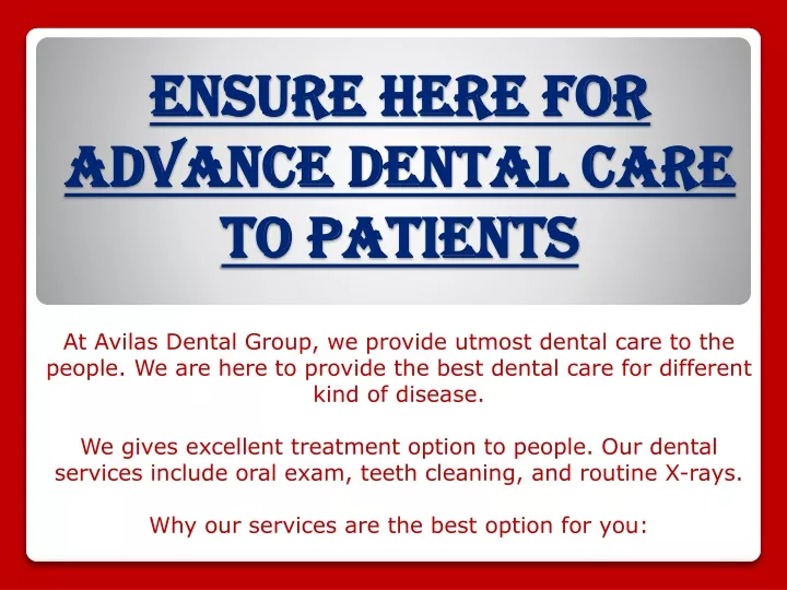 ensure here for advance dental care to patients