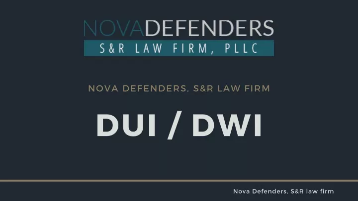 nova defenders s r law firm dui dwi