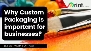 Why Custom Packaging is Important For Businesses?