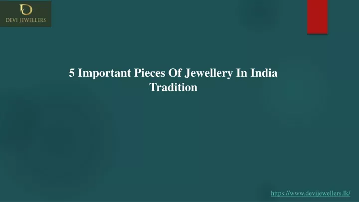 5 important pieces of jewellery in india tradition