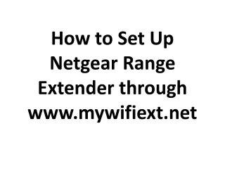 How to Set Up Netgear Range Extender through www.mywifiextnet
