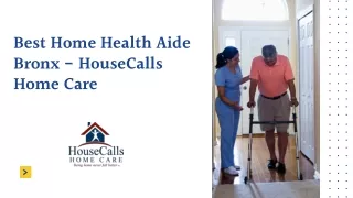 Home Health Aide Bronx- HouseCalls Home Care