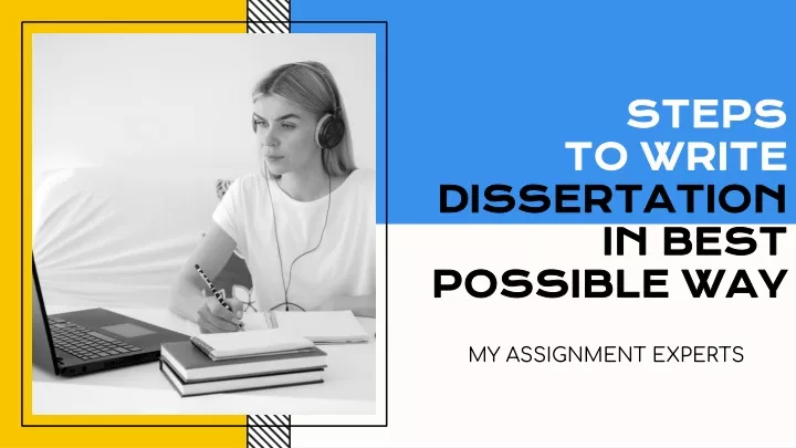 steps to write dissertation in best possible way
