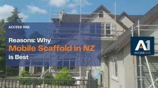 Reasons: Why Mobile Scaffold in NZ is Best