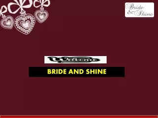 bride and shine