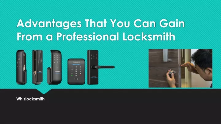 advantages that you can gain from a professional locksmith