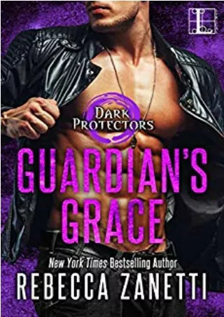 [PDF] Download Guardian's Grace (Dark Protectors, #12) Full
