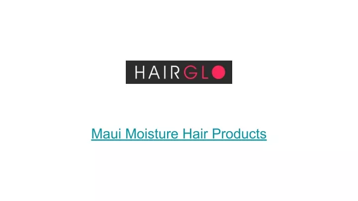 maui moisture hair products