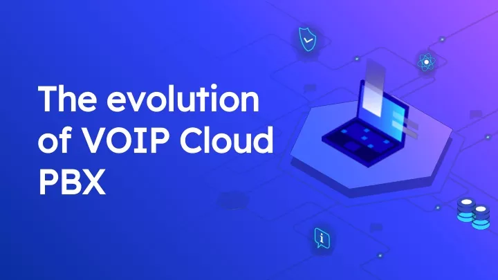 the evolution of voip cloud pbx