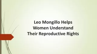 Leo Mongillo Helps Women Understand Their Reproductive Rights