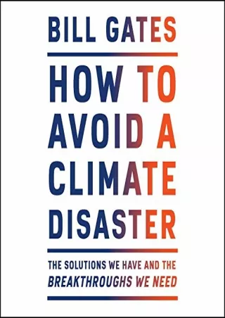 [R.E.A.D] How to Avoid a Climate Disaster: The Solutions We Have and the Breakthroughs We Need Full
