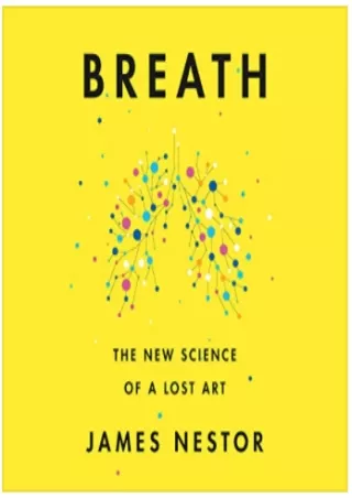 [Epub] Breath: The New Science of a Lost Art Full