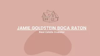 Jamie Goldstein Boca Raton share property investment tips