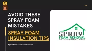 Spray Foam Mistakes | Spray Foam Insulation Tips