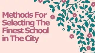 Methods For Selecting The Finest School in The City