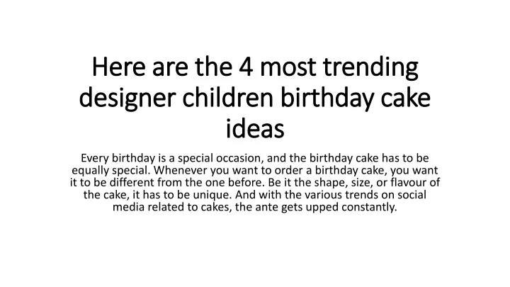 here are the 4 most trending designer children birthday cake ideas