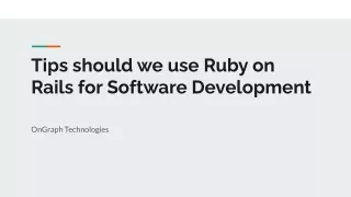 tips should we use ruby on rails for software
