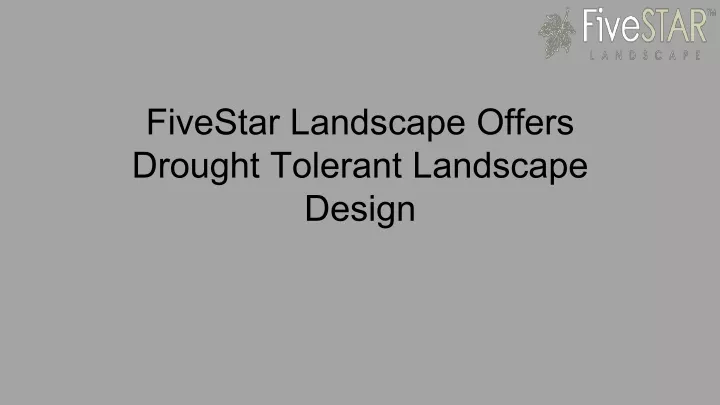 fivestar landscape offers drought tolerant