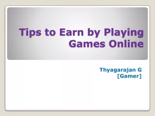 Tips to Earn by Playing  Games Online