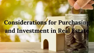 Considerations for Purchasing and Investment in Real Estate