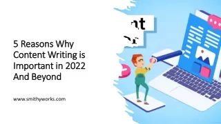 5 Reasons Why Content Writing is Important in 2022 And Beyond