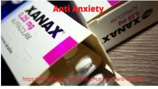 Anti anxiety