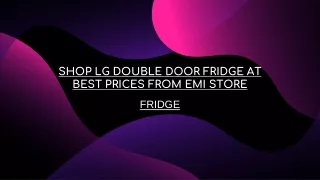 Shop LG Double Door Fridge at Best Prices from EMI Store
