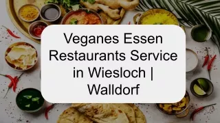 Veganes Essen Restaurants Service in Wiesloch _ Walldorf - Athidhi.de
