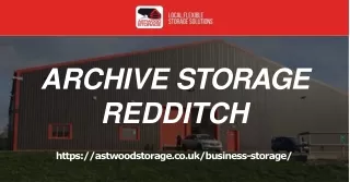 Best Archive Storage Redditch - Astwood Storage