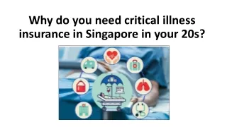Why do you need critical illness insurance in Singapore in your 20s?