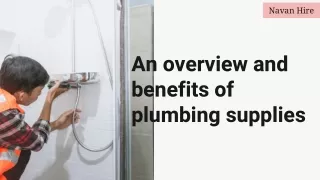 An Overview and Benefits of Plumbing Supplies - Navan Hire