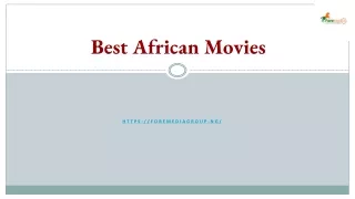 Best African Movies-Foremediagroup