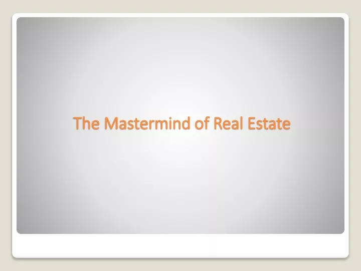 the mastermind of real estate